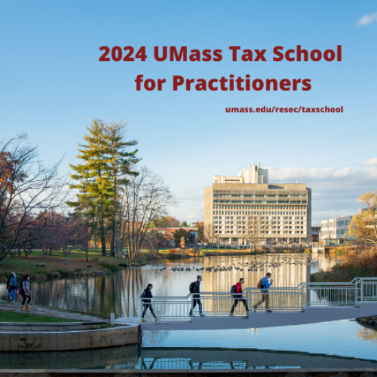 Image of UMass campus with text "2024 UMass Tax School for Practitioners"